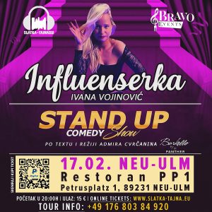 17.02. NEU-ULM – StandUp Komedija – Ivana Vojinovic “Influenserka”