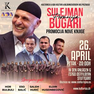 26.04. STUTTGART – Sulejman Bugari – promocija knjige & kulturno-umjetnicki program